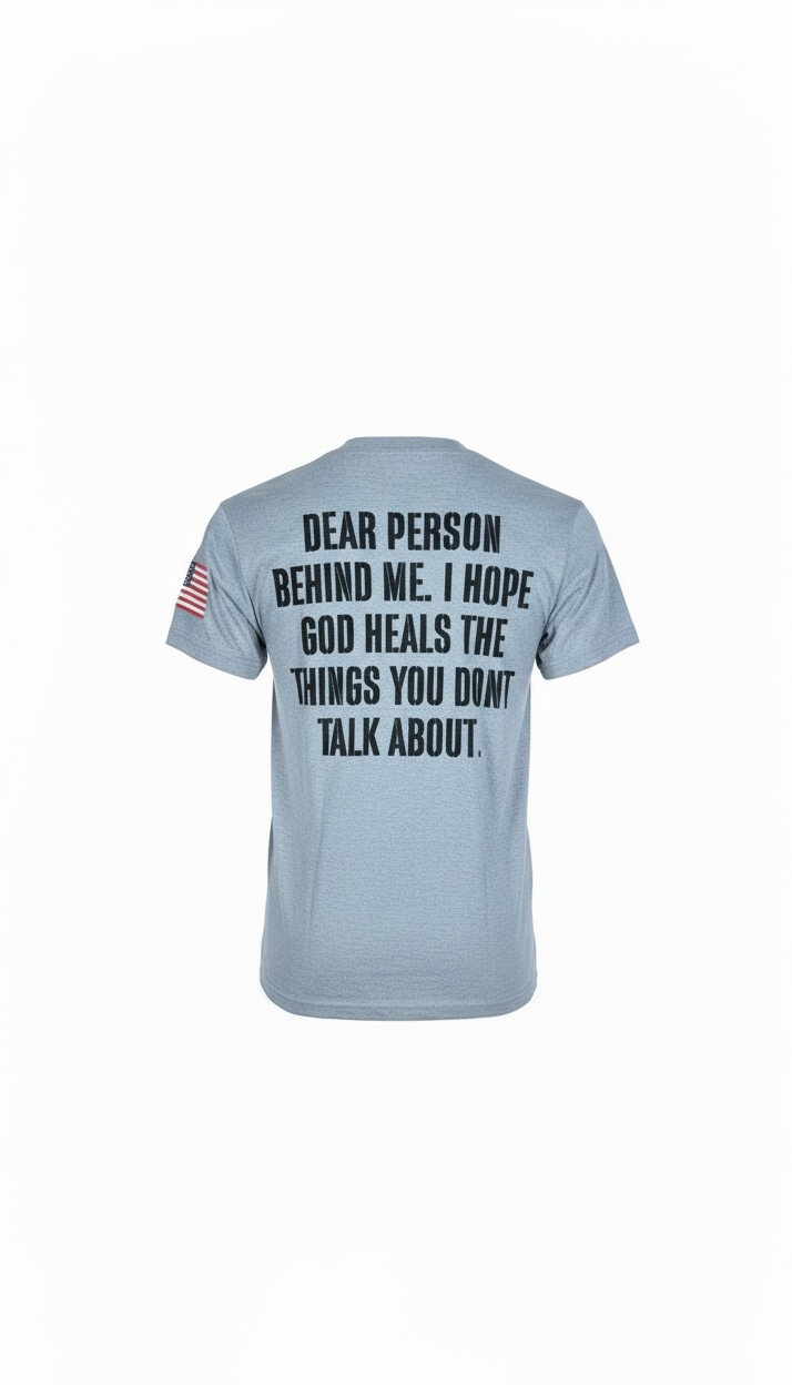 Dear Person Behind Me Tee | Forged by God