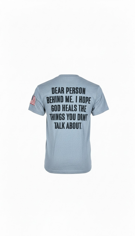 Dear Person Behind Me Tee | Forged by God